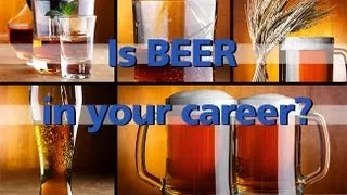 Is Beer In Your Career?