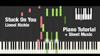 (How To Play) Stuck On You - Lionel Richie - Piano Tutorial + Sheet Music