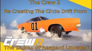 The Crew 2  (Re Creating The Dukes of hazzard Unrated Circle Drift)