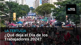 ¿Qué deja el Día de los Trabajadores 2024?