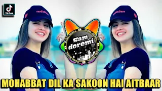 DJ INDIA MOHABBAT DIL KA SAKOON HAI AITBAAR REMIX JEDAG JEDUG FULL BASS