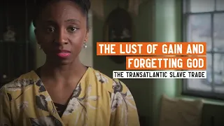 'The Lust of Gain' vs 'Christian Duty' | The Transatlantic Slave Trade
