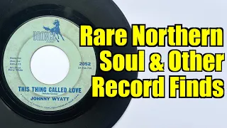 Rare Northern Soul & Other 45/78/LP Vinyl Record Finds