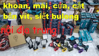 KHOAN PIN NỘI ĐỊA TRUNG | CƯA MÀI CẮT BẮN VÍT CÁC KIỂU | PIN 18-21V PHỔ THÔNG MKT DUNG LƯỢNG LỚN