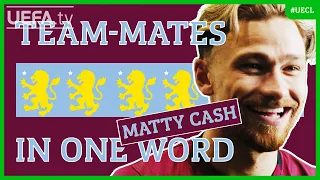 ASTON VILLA TEAM-MATES In One Word ft. MATTY CASH