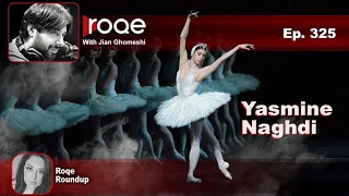 Roqe Ep. 325 - Yasmine Naghdi, Roundup