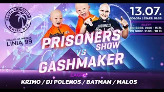 Dj Malos # Plaża Chmielniki 2019 - Prisoners Show vs. Gashmaker