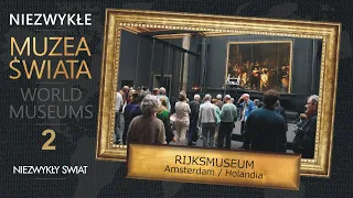 Muzea Świata - Rijksmuseum - Amsterdam - 4K