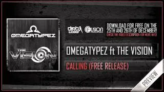 Omegatypez ft The Vision - Calling (Official HQ Preview)