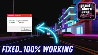 How to fix GTA Vice City Unhandled Exception c00005 at Address 006f6330✅ in Windows 10 & 11