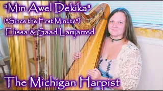 Min Awel Dekika (Elissa & Saad Lamjarred) Harp Cover - The Michigan Harpist