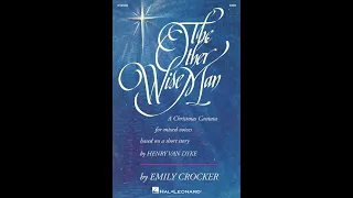 THE OTHER WISE MAN (SATB Choir) – Emily Crocker