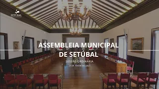 Assembleia Municipal de Setúbal - 24 de fevereiro de 2023