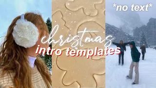 FREE aesthetic christmas/holiday intro templates 2022!! *no text* ☆