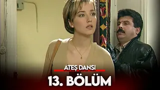 Ateş Dansı 13. Bölüm