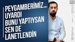 Peygamberimiz (sav) Uyardı! Bunu Yaptıysan Sen De Lanetlendin - Su-i Zan 4 - Mesnevi Nuriye - Katre