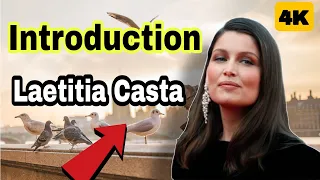 The whole life of Laetitia Casta 2023