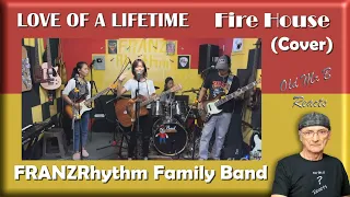 FRANZRhythm - LOVE OF A LIFETIME_Fire House FEMALE VERSION Family Band COVER (Reaction)