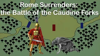 Rome's Most Spectacular Defeat: The Battle of the Caudine Forks