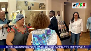 Conseil Départemental : Visite du Musée Edgar CLERC par le président Guy LOSBAR