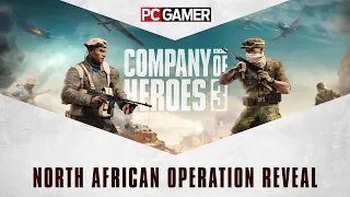 Company of Heroes 3 // PC Gamer - North African Operation Reveal