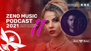 Zeno Music @ Podcast #11 😎 Best Romanian Music Mix 2021🌴 Best Remix of Popular Songs 2021