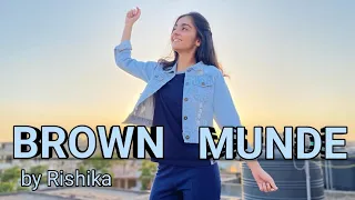 BROWN MUNDE -AP DHILLON| GURINDER GILL| SHINDA KAHLON| DANCE | SARTH KALRA CHOREOGRAPHY| ft. RISHIKA