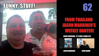 Jason Marriner! Ignorant Brits! ! Thailand New Year Escape! More Banter from Thailand! (62)