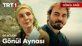 Gönül Aynası | Gönül Dağı 64. Bölüm