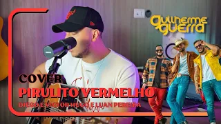 Diego e Victor Hugo, Luan Pereira - Pirulito Vermelho (Guilherme Guerra Cover)