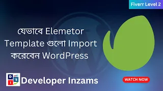 How to import Elementor template into WordPress | Bangla | Developer inzams