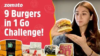 Can Sahiba Eat 9 Burgers in One Go? | Burger Mukbang | Epic Food Challenge | Zomato