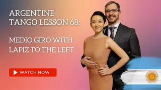 Argentine Tango Lesson 68:  Medio Giro with Lapiz To The Left