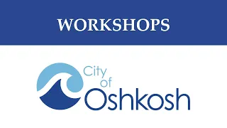 Oshkosh Common Council Budget Workshop (1 of 2) - 10/17/22