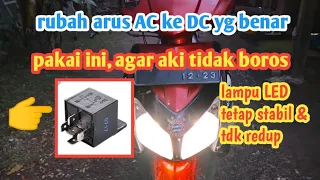 Cara pasang lampu utama LED motor | harus rubah arus AC ke DC |