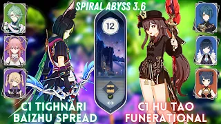 C1 Tighnari Baizhu Spread & C1 Hu Tao Funerational | Spiral Abyss 3.6 Floor 12 - 9⭐