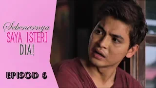 [FULL] Sebenarnya Saya Isteri Dia | Episod 6