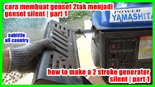 HOW TO MAKE A 2 STROKE GENSET BE SILENT|PART 1