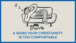 6 Signs Your Christianity is Too Comfortable | YMI Artspace