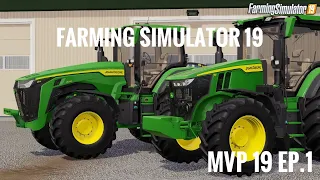 Farming Simulator 19 MVP 19 Ep 1