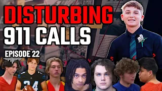 DISTURBING 911 CALLS EP. 22