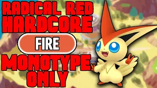 POKEMON RADICAL RED 4.0 HARDCORE MODE BUT I ONLY USE FIRE TYPE POKEMON