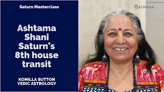 Ashtama Shani   Saturn's 8th House Transit : Komilla Sutton