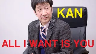 ALL I WANT IS YOU／KAN