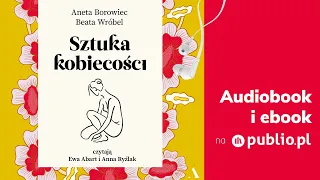 Sztuka kobiecości. Aneta Borowiec, Beata Wróbel.