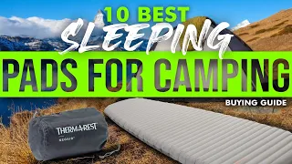 BEST SLEEPING PADS FOR CAMPING: 10 Sleeping Pads For Camping (2023 Buying Guide)