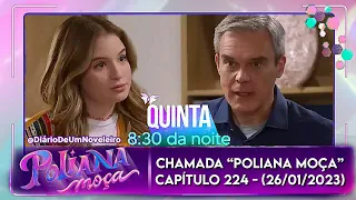 Chamada "Poliana Moça" - Capítulo 224 (26/01/2023)