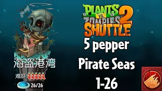 5 pepper Pirate Seas is real and it can hurt you | PvZ 2 Shuttle