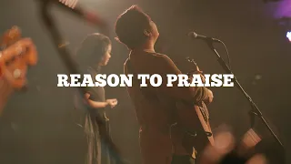 Reason To Praise | His Life Worship