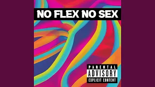 No Flex No Sex